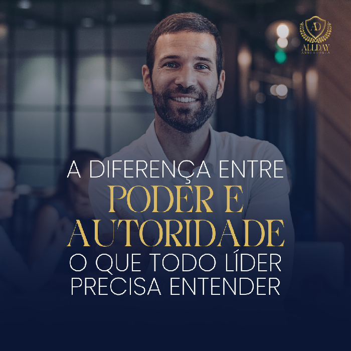 Poder x Autoridade: o que todo líder deve entender